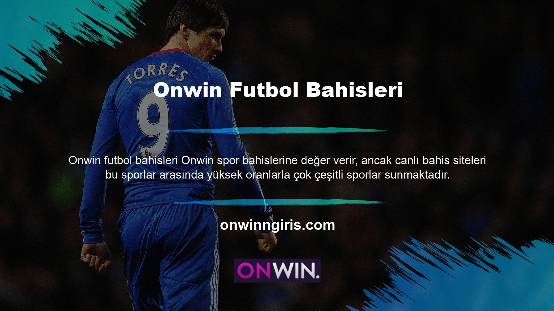 Ayrıca Onwin Futbol Bahisleri, üyelerine canlı bahis yoluyla kazanmanın daha fazla yolunu sunuyor